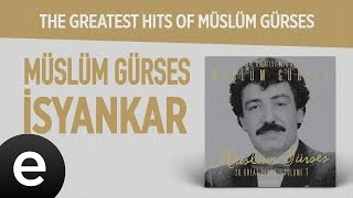 İsyankar Müslüm Gürses Official Audio isyankar müslümgürses  Esen Müzik [upl. by Aliban]