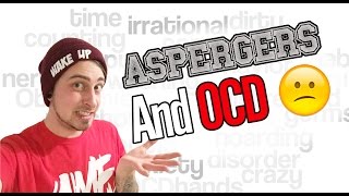 OCD AND ASPERGERS SYNDROME  Autism And OCD Traits [upl. by Ahsilad]