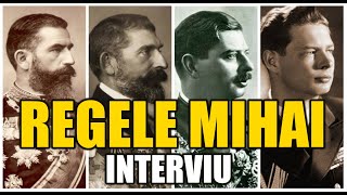 Regele Mihai Interviu [upl. by Henrik]