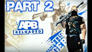 APB Reloaded Gameplay  First Look Commentary HD [upl. by Downe189]