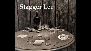 Stagger Lee [upl. by Ynattyrb]