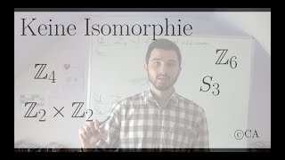 Nicht isomorph Z4 Z2xZ2 und Z6 S3  Beweis Algebra Gruppentheorie [upl. by Errecart]