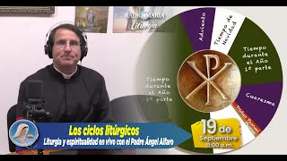 🔴 Liturgia y espiritualidad con el P Alfaro  Los ciclos litúrgicos  19 de septiembre de 2024 [upl. by Sall]