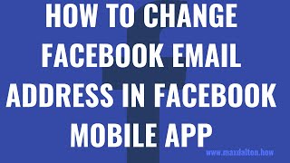 How to Change Facebook Email Address in Facebook Mobile App [upl. by Dira507]