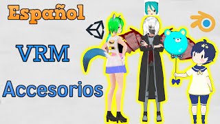 Como agregar accesorios a modelos VRM [upl. by Arotak]