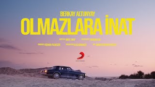 Berkay Altunyay  Olmazlara İnat Official Music Video [upl. by Taka209]