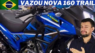 VAZOU nova 160 TRAIL no Brasil moto chegando com LED injeção e preço menor essa vai dar TRABALHO [upl. by Spence]