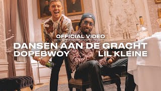 Dopebwoy x Lil Kleine  Dansen Aan De Gracht prod Monsif Official Video [upl. by Annez]