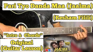 Jaalma  Resham Filili  Guitar Lesson  Intro amp Chords  With Tab [upl. by Benia]