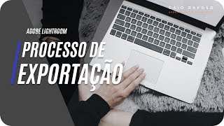 Como Exportar as imagens do Lightroom TUTORIAL LIGHTROOM [upl. by Eckel]