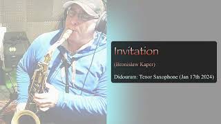 INVITATION Bronisław Kaper Didouram Tenor Saxophone Jan 17th 2024 [upl. by Jacquenetta]