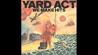 Yard Act  We Make Hits [upl. by Kihtrak]