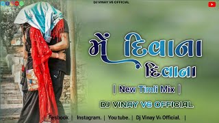 Main Deewana Deewana ×  Timli Garba Mix  Dj Vinay V6 Official [upl. by Lovich]