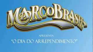 Marco Brasil  O dia do arrependimento Oficial [upl. by Yleek]