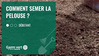 TUTO Comment semer ma pelouse   Jardinerie Gamm vert [upl. by Gerdeen82]