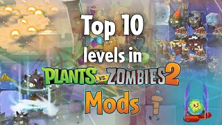 Top 10 levels from each PvZ 2 mod Ive played in 2023 [upl. by Hgielrac]