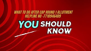 What to do after cap round 1 allotment [upl. by Anirres709]