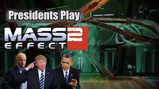 Presidents Play Mass Effect 2  Episode 8 [upl. by Releyks897]