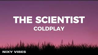 Coldplay  The Scientist Lyrics [upl. by Sanchez980]