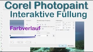 Corel Photopaint Farbverlauf Füllung [upl. by Esiahc117]