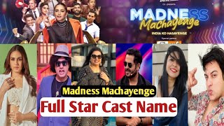 Madness Machayenge Comedy Show Star Cast Name amp Full Detail [upl. by Yahsram]