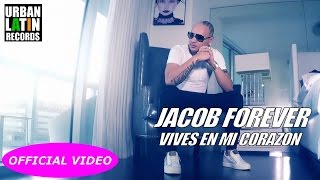 JACOB FOREVER  VIVES EN MI CORAZON  OFFICIAL VIDEO [upl. by Erl]