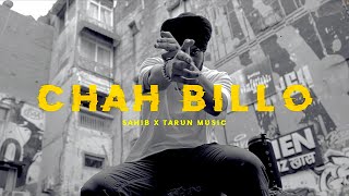 CHAH BILLO  SAHIB  tarunmusic  OFFICIAL MUSIC VIDEO  NEW PUNJABI SONG 2023 [upl. by Goody334]