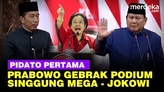 Gebrak Podium Pidato Pertama Presiden Prabowo Singgung Megawati Hingga Jokowi [upl. by Matronna556]