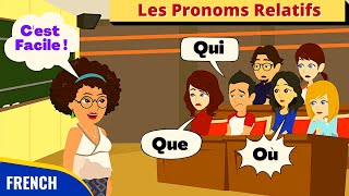 Les Pronoms Relatifs Qui Que Où  Grammaire en Dialogues  French Conversation [upl. by Nnylarak]