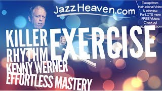 Jazz Rhythm Exercise KILLER Kenny Werner Effortless Mastery Jazz Instructional Video [upl. by Dde425]