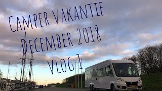 Camper vakantie December 2018 vlog 1 [upl. by Pallas]