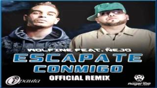 Wolfine Ft Ñejo  Escapate Conmigo Remix ★Reggaeton 2011★HD [upl. by Lirbij]