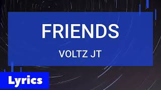 VOLTZ JT  FRIENDS LYRIC VIDEO [upl. by Pendleton]