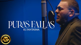 El Fantasma  Puras Fallas Video Oficial [upl. by Oivalf442]