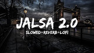 JALSA 20  jalsa song  Slowed Reverb Lofi  latest song  latest bollywood song MidnightLofimm [upl. by Caspar]