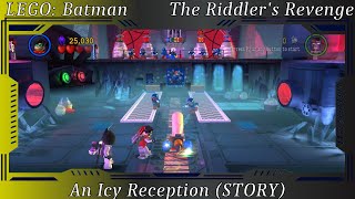 LEGO Batman  The Riddlers Revenge An Icy Reception STORY [upl. by Trebmal]