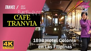 BREAKFAST BUFFET AT CAFE TRANVIA  1898 HOTEL COLONIA EN LAS FILIPINAS [upl. by Bala130]