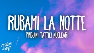 Pinguini Tattici Nucleari  Rubami la Notte [upl. by Gulgee]