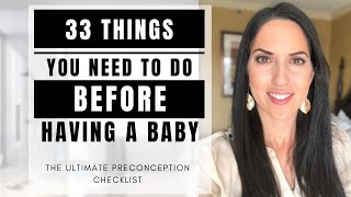 33 Things You Need To Do Before Trying To Have A Baby Preconception Checklist amp Tips for New Moms [upl. by Namolos]