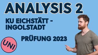 Analysis 2 Klausur KU EichstättIngolstadt SoSe2023 [upl. by Brendon938]