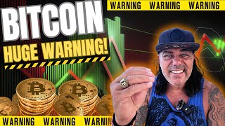 BITCOIN HUGE WARNING FOR EVERYONE OUT THERE [upl. by Berman]