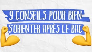 9 conseils pour bien s’orienter après le bac [upl. by Ahseal283]