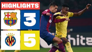 FC BARCELONA 3  5 VILLARREAL CF  RESUMEN LALIGA EA SPORTS [upl. by Runstadler]