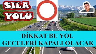 Sıla Yolu YeniDikkat Bu Yol Geceleri Kapalı Olacak [upl. by Haldi]