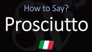 How to Pronounce Prosciutto CORRECTLY [upl. by Mlehliw171]