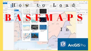 How to Load Base Maps In ArcGIS Pro [upl. by Leah]