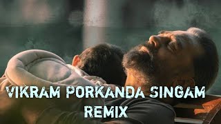 Vikram Porkanda Singam Remix [upl. by Elsinore]