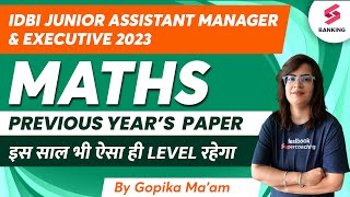 IDBI Junior Assistant Manager 2023  Maths Previous Year Paper  IBDI Exam 2023  By Gopika Maam [upl. by Joo]