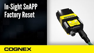 InSight SnAPP Sensor Factory Reset  Cognex Support [upl. by Olathe]