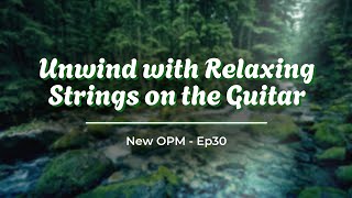 Juneberry Junction  Unwind with Relaxing Strings on the Guitar  Ep30 [upl. by Llewen]